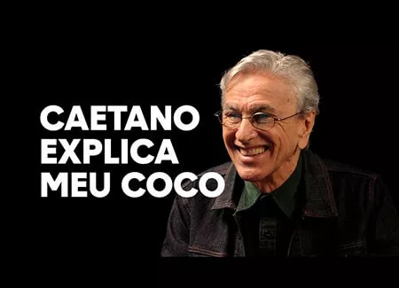 Caetano Explica Meu Coco